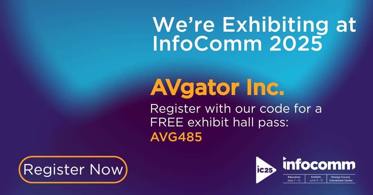 AVgator Inc at Infocomm 2025 in Orlando June 11-13 booth #3391 